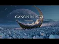 Download Lagu (vietsub) Canon in love - Thái Bội Hiên / 蔡佩轩 (English version)