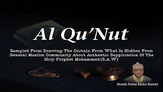 Al Qu Nut By Shaikh Faisal Abdul Hamid 