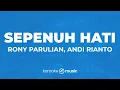 Sepenuh Hati - Andi Rianto dan Rony Parulian (KARAOKE VERSION)