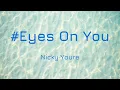 Nicky Youre - Eyes On You - 1 hour