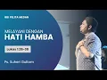 MELAYANI DENGAN HATI HAMBA (Lukas 1:26-38) | Ps. Suheri Gultom | Official GBI PELITA Medan