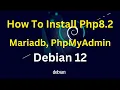 How To Install PHP 8 2 Apache Mariadb Phpmyadmin on Debian 12 Server
