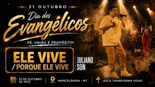 Ele Vive / Porque Ele Vive - Juliano Son em Marcelândia - MT