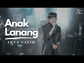 Download Lagu Anak Lanang - Arya Galih - ( Official Live Music )