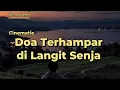 Download Lagu Doa Terhampar di Langit Senja | Vidio Visual Cinematic | Music:  by : Asher Fulero mp3