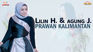 Download Lilin Herlina \u0026 Agung Juanda - Prawan Kalimantan (Official Music Video) MP3