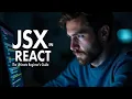 JSX in React - The Ultimate Beginner s Guide