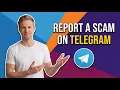 How To Report A Scam On Telegram Easy Guide
