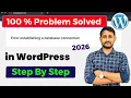 How to Fix Error Establishing a Database Connection in WordPress 100 Problem Solved in 2026