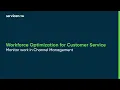 Workforce Optimization for Customer Service Monitor work in Channel Management