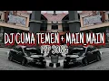 DJ CUMA TEMEN + MAIN MAIN (GENRETIMUR) REMIX FYP SONG BY IRFANREMIXER 