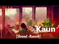 Download Lagu #lofi  Kaun Tujhe (Slowed Reverb)  |  M.s. Dhoni - The Untold story |  Palak Muchhal Lofi song sk 