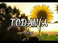 Todavía - La Factoría (letra)