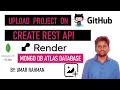 MongoDB Atlas GitHub File Upload REST API Deployment on Render Step-by-Step Practical Guide