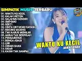 Download Lagu WAKTU KU KECIL - AURA SEKAR - SIMPATIK MUSIC TERBARU 2025 FULL ALBUM