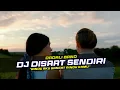 Download Lagu DJ Disaat Sendiri - Dadali Remix Galau Slow Bass