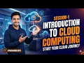 Session-1 Introduction To Cloud Computing