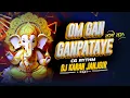 Lagu OM GAN GANPATAYE NAMO NAMAH \\\\ CG RYTHM \\\\ DJ KARAN JANJGIR X DJ ARYAN JOSHI