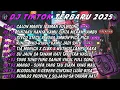 Download Lagu DJ TIKTOK TERBARU 2025-🎵DJ CALON MANTU IDAMAN  FULL ALBUM