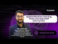 Applied Machine Learning Deep Learning and NLP with Python Orientation Class