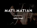 Download Lagu MATI MATIAN // MAHALINI // KARAOKE GITAR AKUSTIK NADA COWO ( MALE )