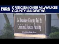 Milwaukee County Jail deaths sheriff s office responds to criticism FOX6 News Milwaukee