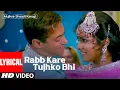 Download Lagu Rabb Kare Tujhko Bhi (Full Song Lyrics): Salman Khan | Priyanka Chopra | Mujhse Shaadi Karogi