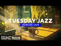 Download Lagu TUESDAY JAZZ 🌞 Cozy Cafe Collection - Light Jazz \u0026 Bossa Nova Playlist for Morning Focus