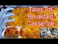 Tater Tot Breakfast Casserole -