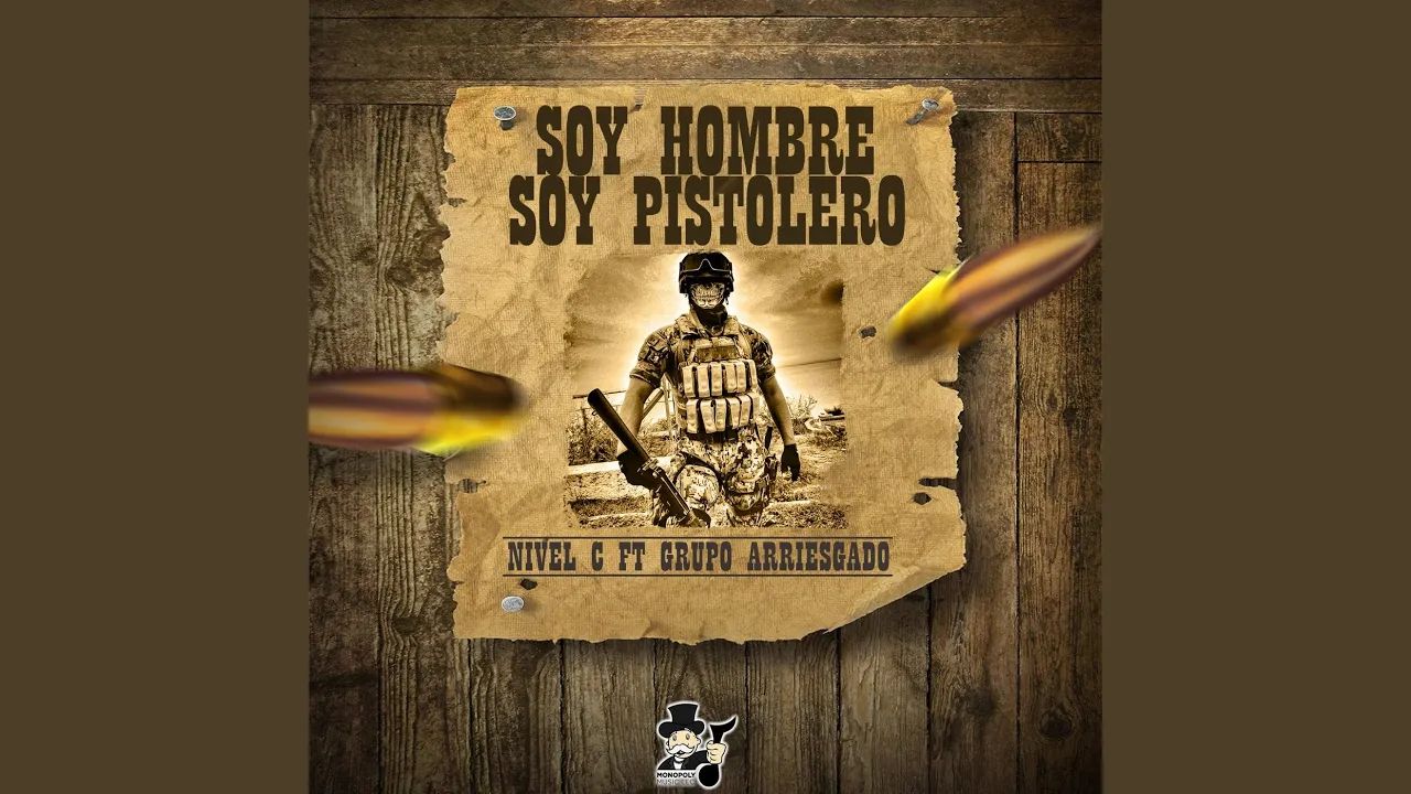 Soy Hombre Soy Pistolero (feat. Grupo Arriesgado)