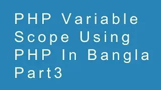 PHP variable scope part3 in Bangla Language