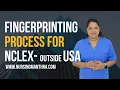 NCLEX USA Fingerprinting for International Nurses A Step-by-Step Guide