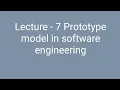 Lecture - 7 Prototype Model In Software Engineering