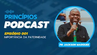 Pr. Jackson Marques - Princípios Podcast - 001