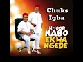 Download Lagu Chuks Igba Latest 2025 - Igwebike Remix