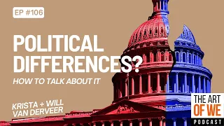 Political Differences In Relationships - How To Talk About It
