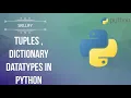 Python Zero to Hero Day Tuple Dict Datatype in Python Datatypes