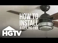 How to Install a Ceiling Fan HGTV