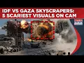 Download Lagu IDF Vs 'Hamas' Skyscrapers On Cam: 5 Scariest Strike Videos| Watch Gaza High-Rises Turn Into Debris