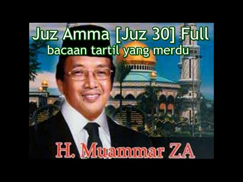Download MP3 Juz Amma  [ Juz 30 ]  Full bacaan tartil yang merdu by  H  Muammar  ZA
