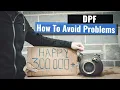 How To Avoid DPF PROBLEMS - Diesel Particulate Filter