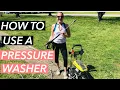 HOW TO USE A PRESSURE WASHER