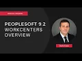 PeopleSoft 9 2 WorkCenters