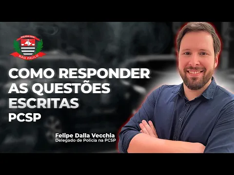 Vídeo: como responder às questões escritas do concurso de delegado da PC SP