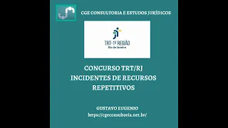 Concurso TRT/RJ - Incidente de Recurso Repetitivo