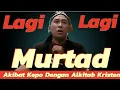 Lagu Murtad ‼️Karena Penasaran Kristen Disebut Kafir || Nekat Baca Alkitab 