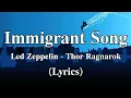 Download Lagu Immigrant Song - Led Zeppelin | Thor Ragnarok | (Lyrics)