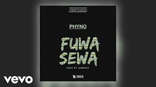 phyno fuwa sewa official audio 