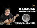 Download Lagu KARAOKE ! TRESNA SING KAWALES - BAGUS WIRATA || KOPLO VERSION