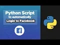 Python Automation Tutorial Write a Simple Python Script to login to Facebook automatically 2020